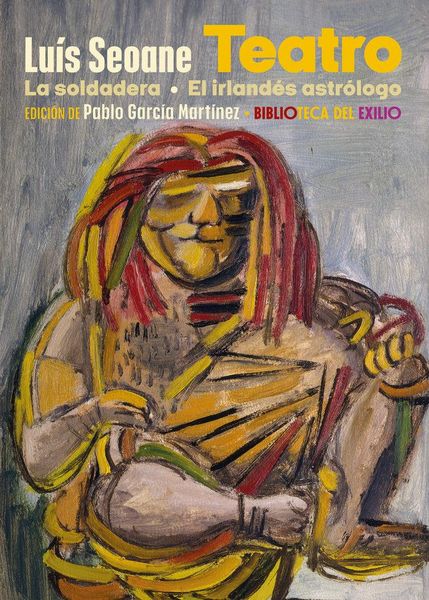 Produktbild: Teatro : La soldadera ; El irland&eacute;s astr&oacute;logo