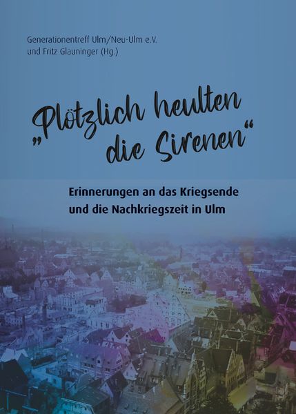 Produktbild: &bdquo;Pl&ouml;tzlich heulten die Sirenen&ldquo;