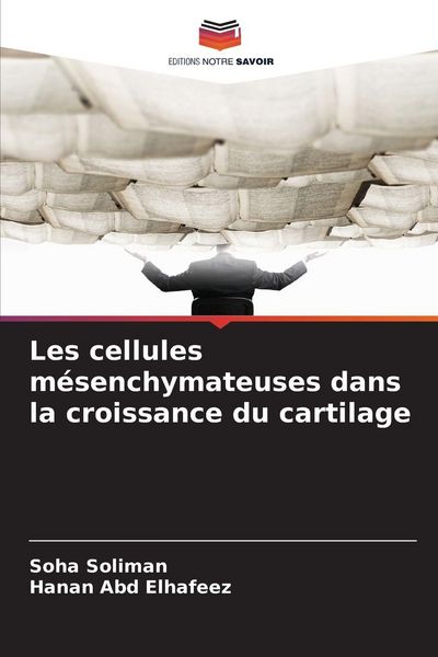 Produktbild: Les cellules m&eacute;senchymateuses dans la croissance du cartilage