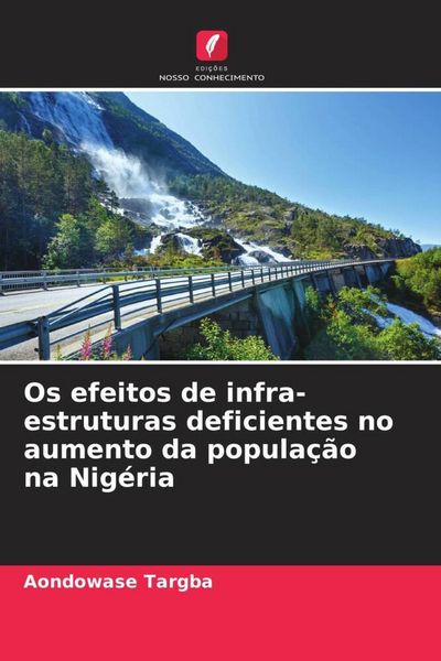 Produktbild: Os efeitos de infra-estruturas deficientes no aumento da popula&ccedil;&atilde;o na Nig&eacute;ria