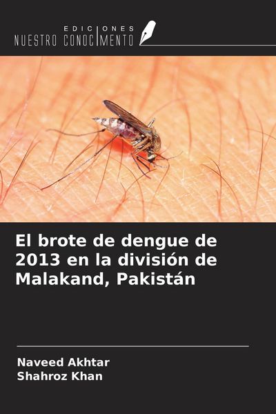Produktbild: El brote de dengue de 2013 en la divisi&oacute;n de Malakand, Pakist&aacute;n