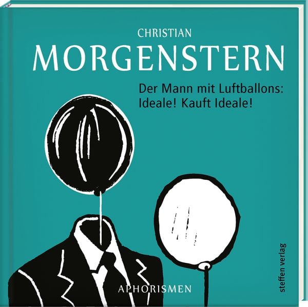 Produktbild: Der Mann mit Luftballons: Ideale! Kauft Ideale!