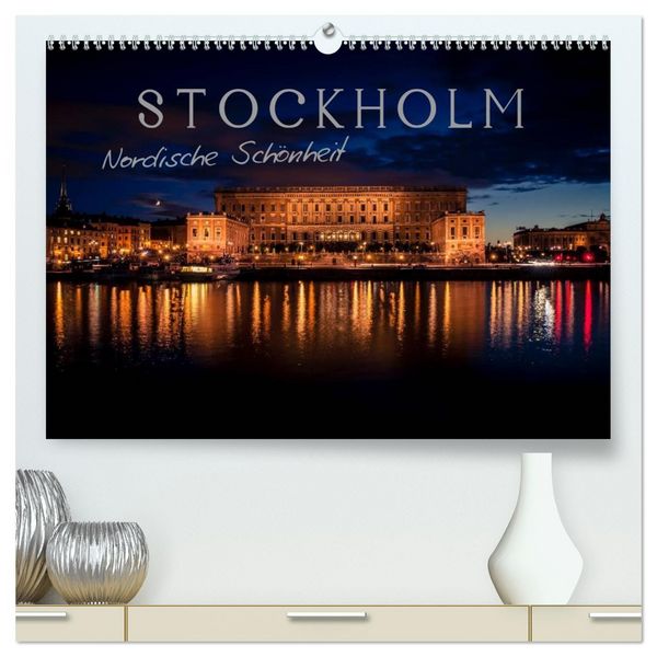 Produktbild: Stockholm - Nordische Sch&ouml;nheit (hochwertiger Premium Wandkalender 2026 DIN A2 quer), Kunstdruck in Hochglanz