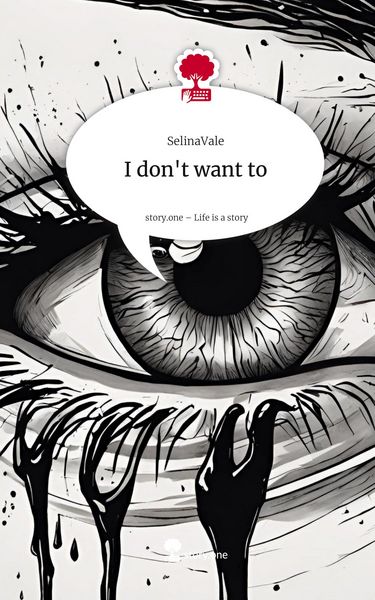 Produktbild: I don't want to. Life is a Story - story.one