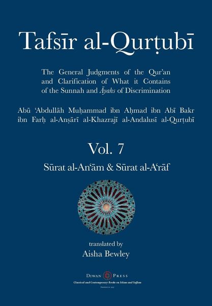 Produktbild: Tafsir al-Qurtubi Vol. 7 S&iquest;rat al-An'&iquest;m - Cattle & S&iquest;rat al-A'r&iquest;f - The Ramparts