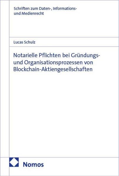 Produktbild: Notarielle Pflichten bei Gr&uuml;ndungs- und Organisationsprozessen von Blockchain-Aktiengesellschaften