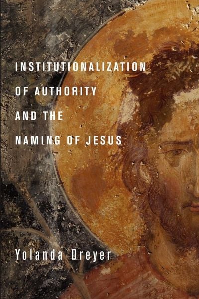 Produktbild: Institutionalization of Authority and the Naming of Jesus