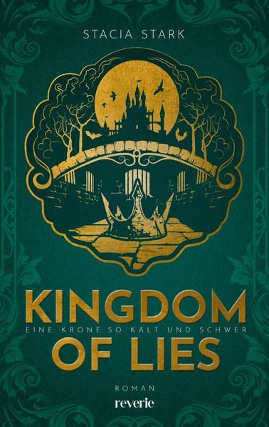 Kingdom of Lies, Gebundene Ausgabe von Stacia Stark, Reverie, 978-3-7457-0491-4