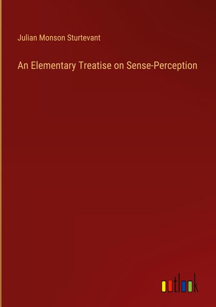 Produktbild: An Elementary Treatise on Sense-Perception