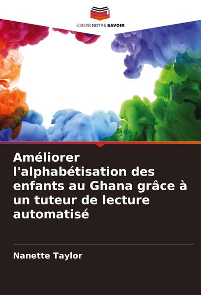 Produktbild: Am&eacute;liorer l'alphab&eacute;tisation des enfants au Ghana gr&acirc;ce &agrave; un tuteur de lecture automatis&eacute;