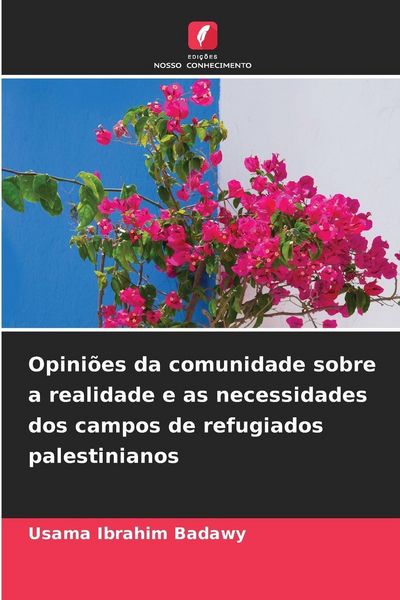 Produktbild: Opini&otilde;es da comunidade sobre a realidade e as necessidades dos campos de refugiados palestinianos