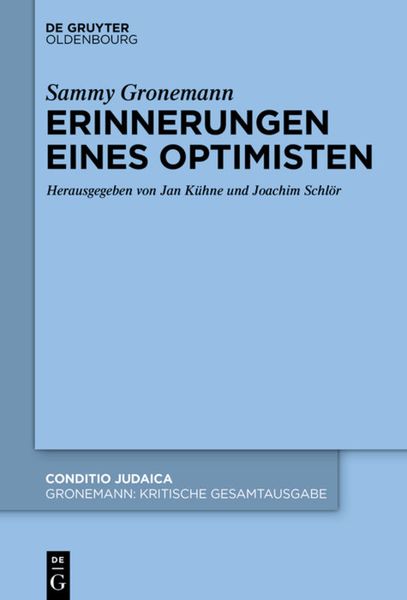 Produktbild: Sammy Gronemann: Kritische Gesamtausgabe / Erinnerungen eines Optimisten