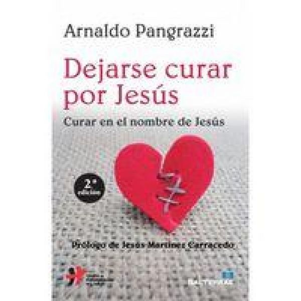 Produktbild: Dejarse curar por Jes&uacute;s : curar en el nombre de Jes&uacute;s