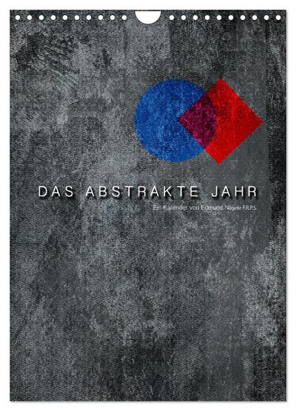 Produktbild: Das Abstrakte Jahr (Wandkalender 2026 DIN A4 hoch), CALVENDO Monatskalender