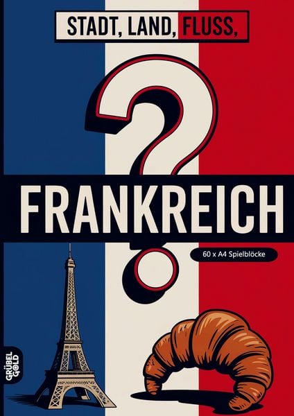 Stadt, Land, Fluss, Frankreich, Taschenbuch von Grübelgold Rätselhefte, Grübelgold, 9783693192443