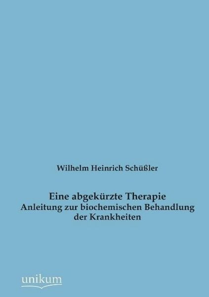 Produktbild: Sch&uuml;&szlig;ler, W: Eine abgek&uuml;rzte Therapie