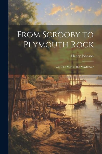 Produktbild: From Scrooby to Plymouth Rock