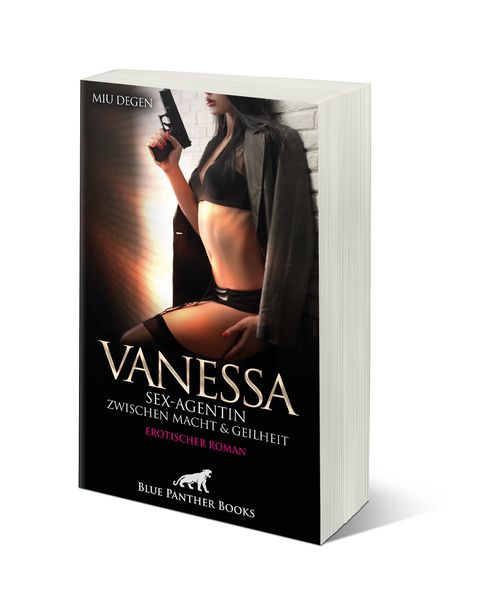 Produktbild: Vanessa - Sex-Agentin zwischen Macht und Geilheit | Erotischer Roman