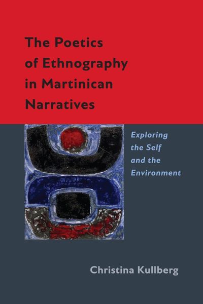 Produktbild: The Poetics of Ethnography in Martinican Narratives