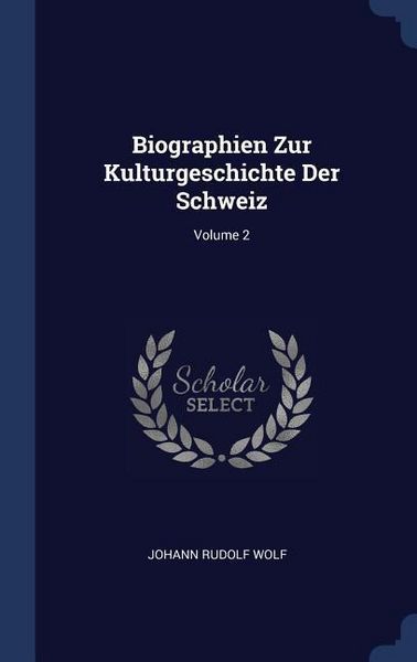 Produktbild: Biographien Zur Kulturgeschichte Der Schweiz; Volume 2