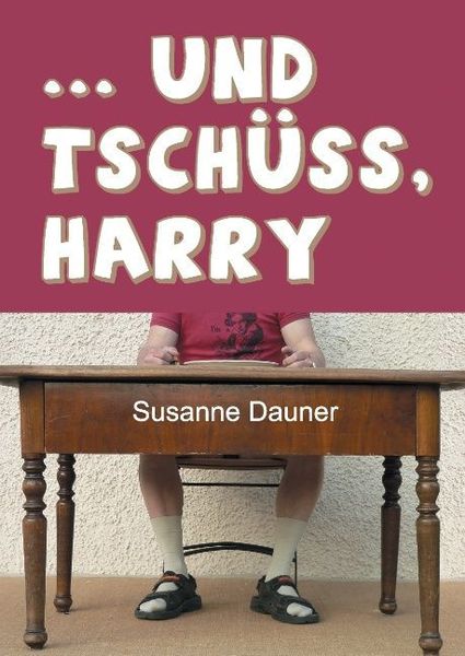Produktbild: ... und tsch&uuml;ss, Harry