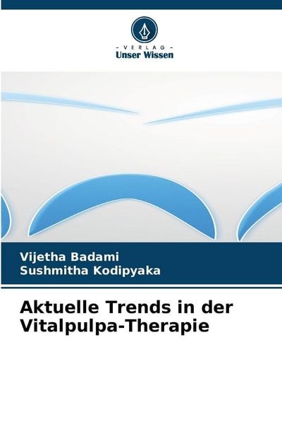 Produktbild: Aktuelle Trends in der Vitalpulpa-Therapie