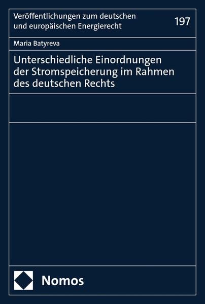 Produktbild: Unterschiedliche Einordnungen der Stromspeicherung im Rahmen des deutschen Rechts