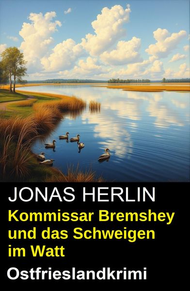 Produktbild: Kommissar Bremshey und das Schweigen im Watt: Ostfrieslandkrimi