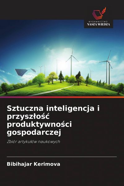 Produktbild: Sztuczna inteligencja i przysz&iquest;o&iquest;&iquest; produktywno&iquest;ci gospodarczej