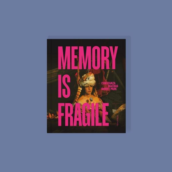 Produktbild: Memory is fragile &ndash; Constanza Macras | Dorky Park