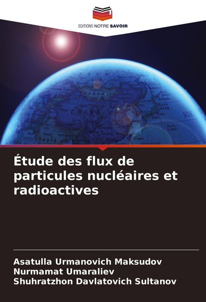 Produktbild: &Eacute;tude des flux de particules nucl&eacute;aires et radioactives