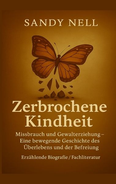 Zerbrochene Kindheit, Taschenbuch von Sandy Nell, Tredition, 9783384617989