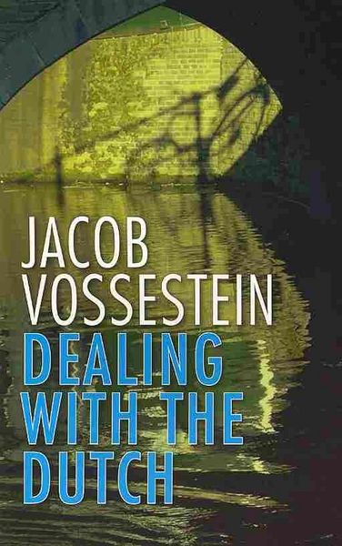 Produktbild: Vossestein, J: Dealing with the Dutch