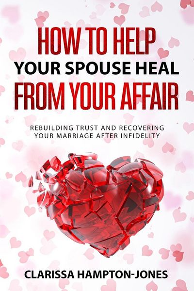 Produktbild: How to Help Your Spouse Heal From Your Affair