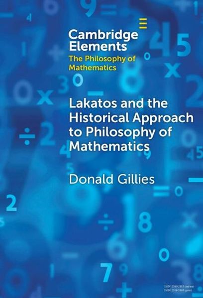 Produktbild: Lakatos and the Historical Approach to Philosophy of Mathematics