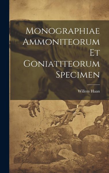 Produktbild: Monographiae Ammoniteorum Et Goniatiteorum Specimen