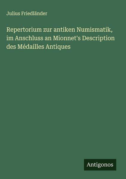 Produktbild: Repertorium zur antiken Numismatik, im Anschluss an Mionnet's Description des M&eacute;dailles Antiques