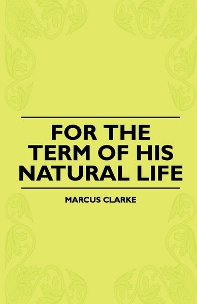Produktbild: For The Term Of His Natural Life