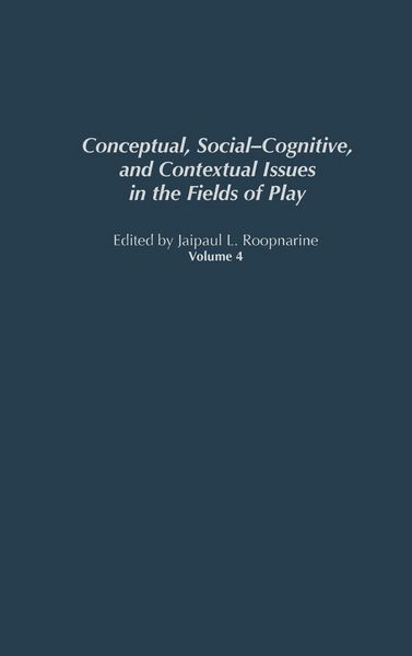 Produktbild: Conceptual, Social-Cognitive, and Contextual Issues in the Fields of Play