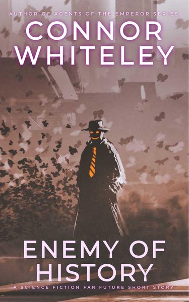 Produktbild: Enemy Of History: A Science Fiction Far Future Short Story (Way Of The Odyssey Science Fiction Fantasy Stories)