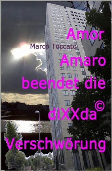 Amor Amaro beendet die diXXda -Verschwörung, Taschenbuch von Marco Toccato, Epubli, 9783746711805