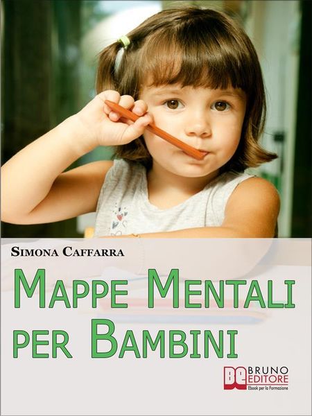 Produktbild: Mappe Mentali per Bambini. Consigli e Strategie per Insegnare ai Bambini Coinvolgendoli in Modo Attivo. (Ebook Italiano - Anteprima Gratis)