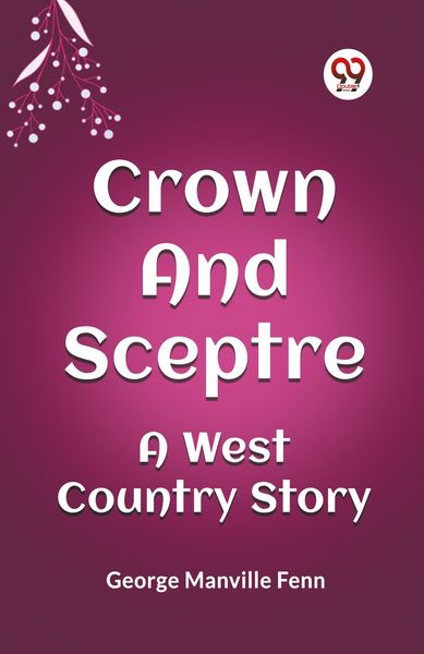 Produktbild: Crown and Sceptre A West Country Story