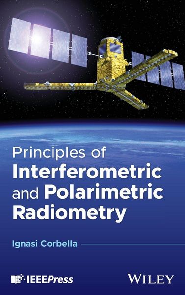Produktbild: Principles of Interferometric and Polarimetric Radiometry