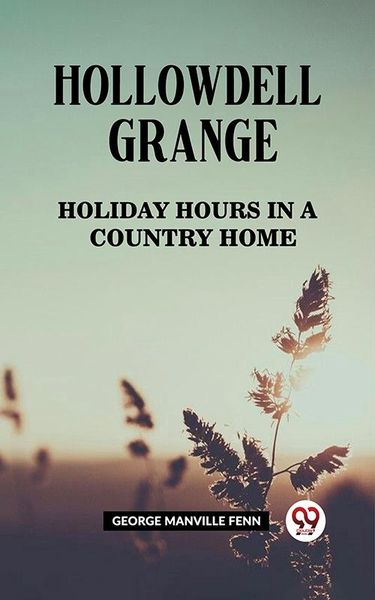 Produktbild: Hollowdell Grange Holiday Hours in a Country Home