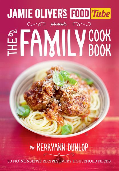 Produktbild: Jamie's Food Tube: The Family Cookbook