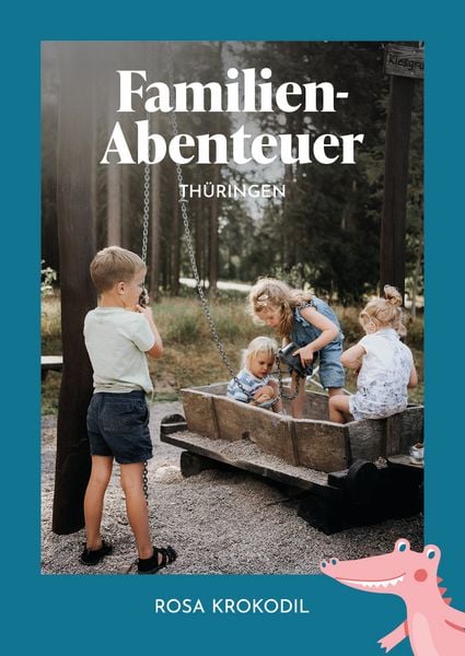Familien-Abenteuer Thüringen, Gebundene Ausgabe von Isabell Espig,Jessika Fichtel, Rosa Krokodil Verlag, 978-3-911847-00-1