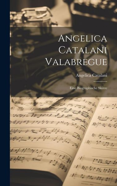 Produktbild: Angelica Catalani Valabregue: Eine Biographische Skizze