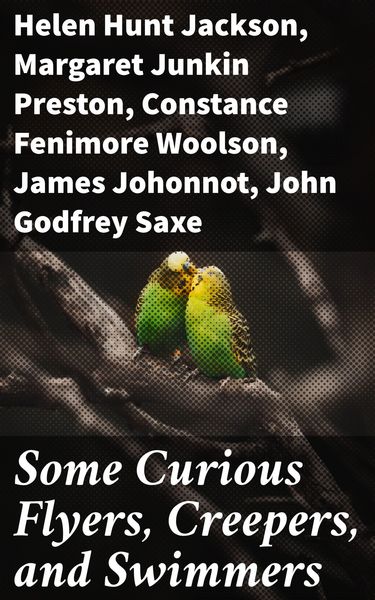 Produktbild: Some Curious Flyers, Creepers, and Swimmers