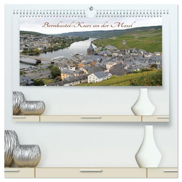 Produktbild: Bernkastel-Kues an der Mosel (hochwertiger Premium Wandkalender 2026 DIN A2 quer), Kunstdruck in Hochglanz